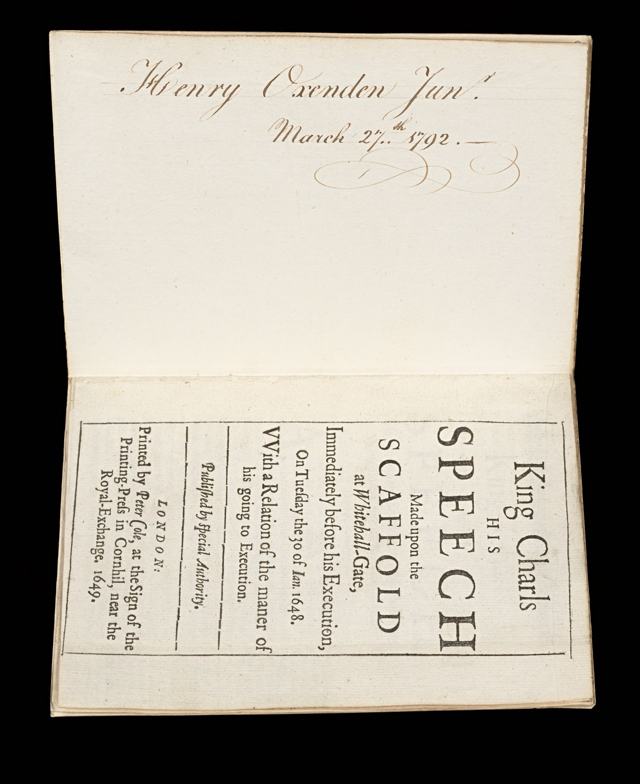 <em>King Charles his speech made upon the scaffold at Whitehall-Gate, immediately before his execution...</em>, London, printed by Peter Cole, at the sign of the Printing Press in Cornhill, near the Royall Exchange, 1649, State Library Victoria, Melbourne (RAREEMM 134/35)