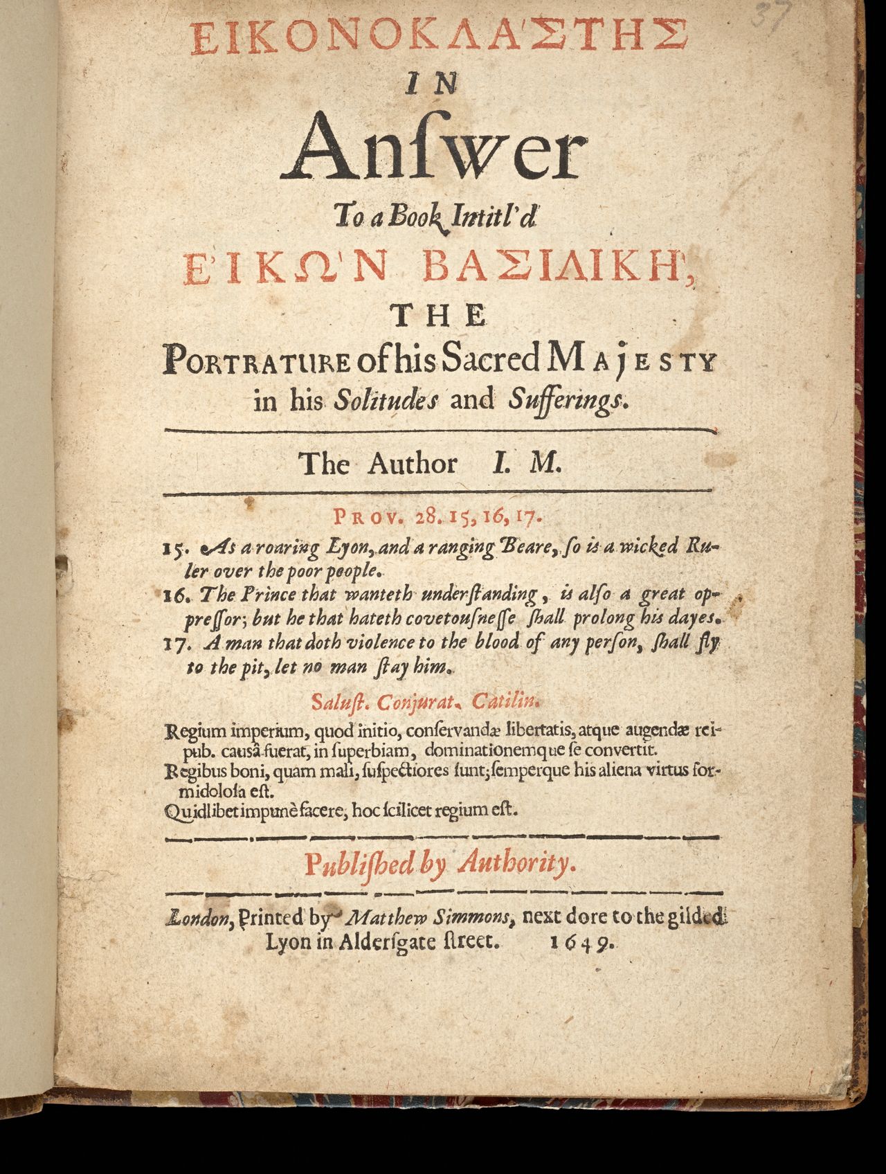 John Milton, <em>Eikonoklastes: in answer to a book intitl'd Eikon Basilike, the portrature of his Sacred Majesty in his solitudes and suffering</em>, London, printed by Matthew Simmons, next dore to the Gilded Lion in Aldersgate street, 1649, State Library Victoria, Melbourne (RAREEMM 123/9)